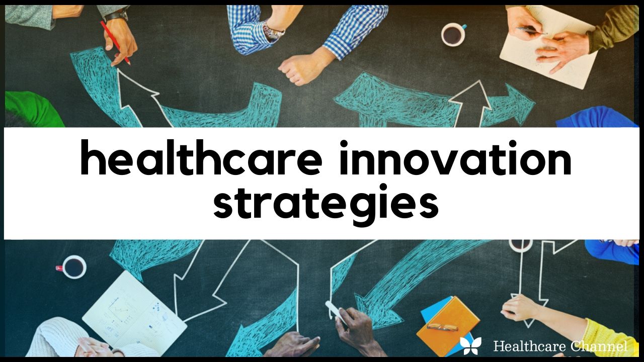 Healhcare Innovation Strategies – Understanding The Difference Between ...