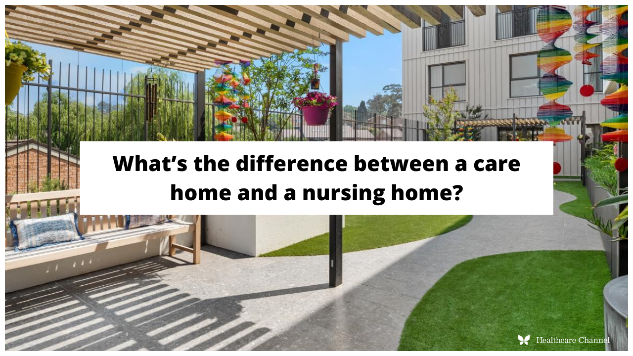What's the difference between a care home and a nursing ...